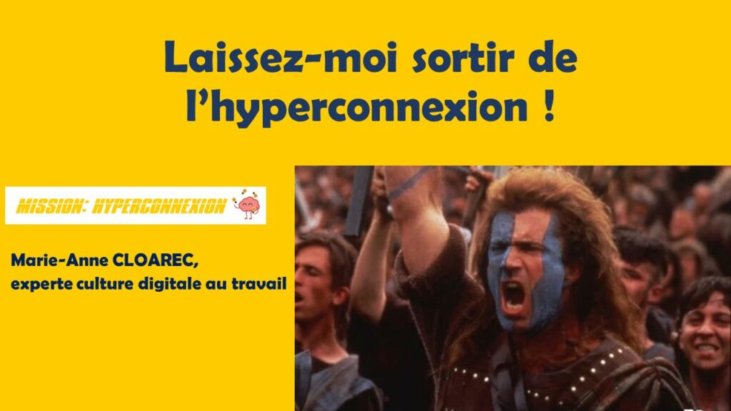 Conférence Laissez-moi sortir de l'hyperconnexion ! Marie-Anne Cloarec